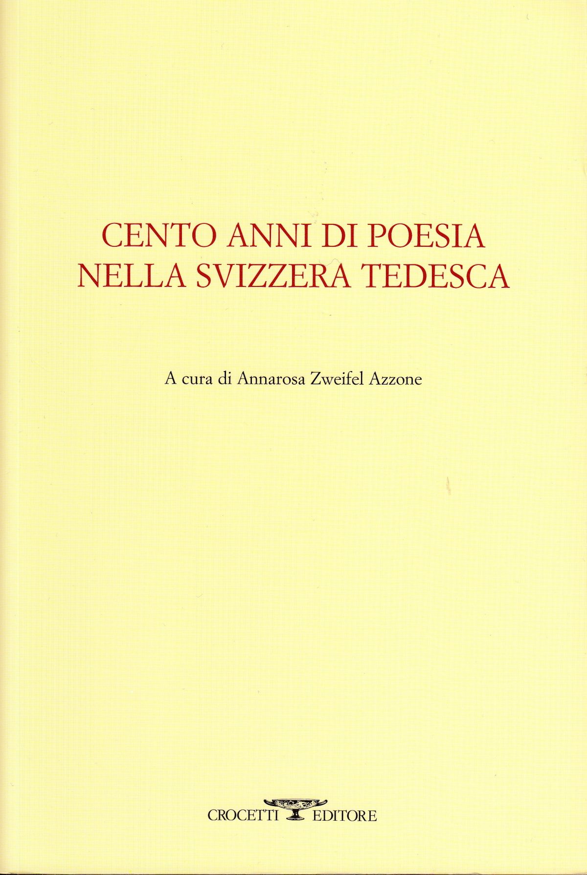 Cento anni di poesia nella Svizzera tedesca