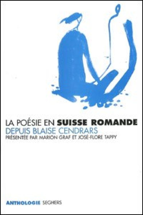La Poésie en Suisse romande depuis Blaise Cendrars