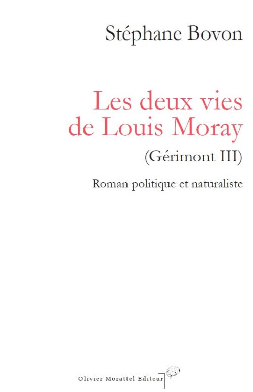 Gérimont III. Les deux vies de Louis Moray