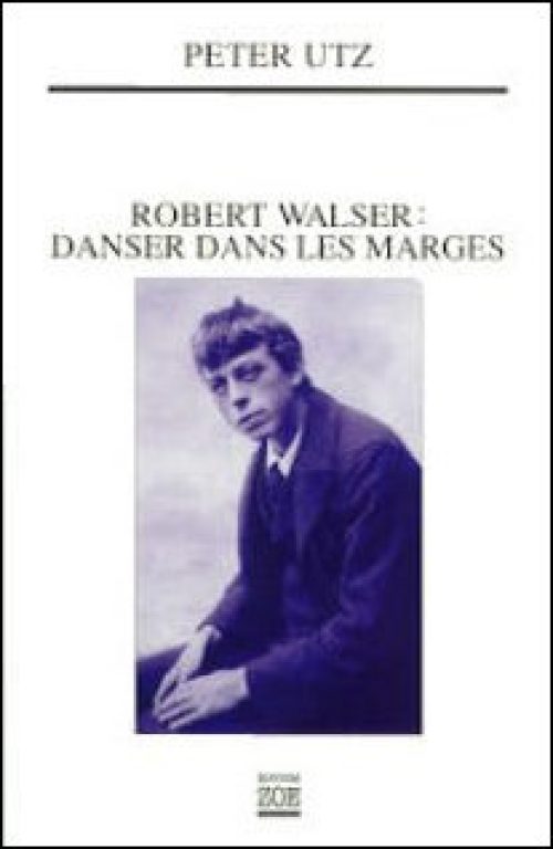 Robert Walser: danser dans les marges