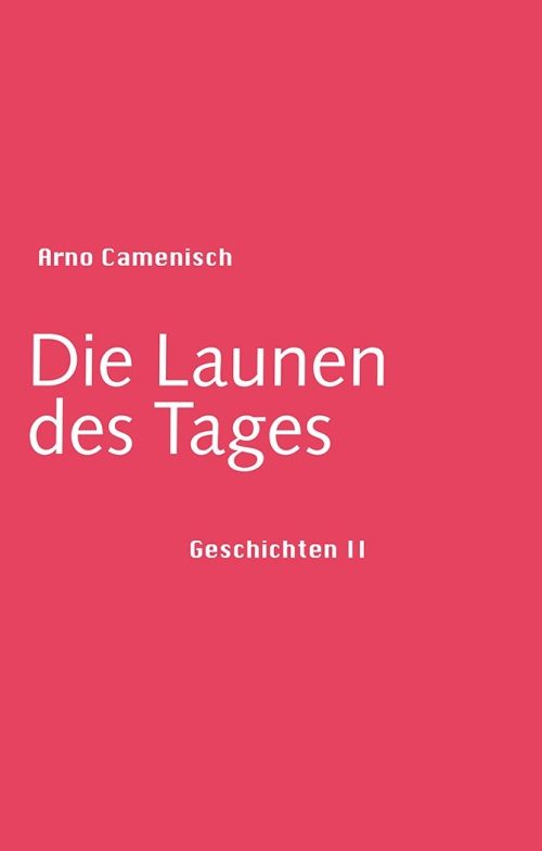 Die Launen des Tages