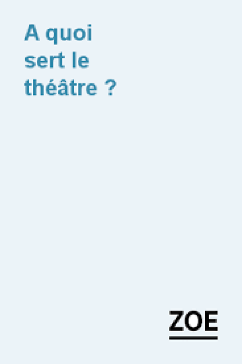 A quoi sert le théâtre?