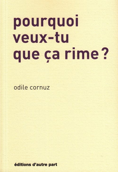 Pourquoi veux-tu que ça rime?