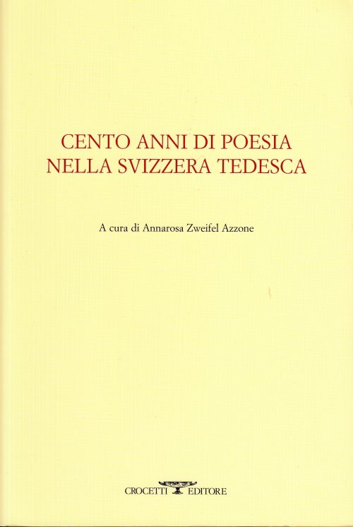 Cento anni di poesia nella Svizzera tedesca