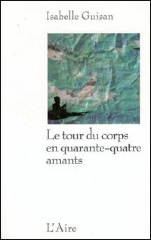 Le Tour du corps en quarante-quatre amants